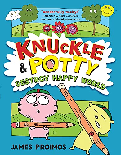 Beispielbild fr Knuckle and Potty Destroy Happy World zum Verkauf von Better World Books