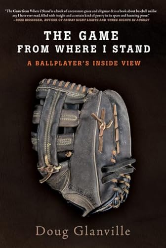 9780805091595: The Game from Where I Stand: A Ballplayer's Inside View
