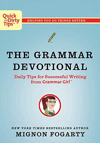 Stock image for The Grammar Devotional: Daily Tips for Successful Writing from Grammar Girl (TM) (Quick & Dirty Tips) for sale by SecondSale