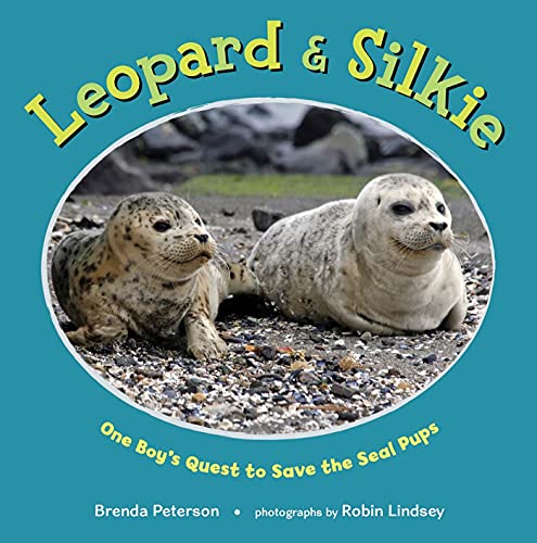 Beispielbild fr Leopard and Silkie : One Boy's Quest to Save the Seal Pups zum Verkauf von Better World Books