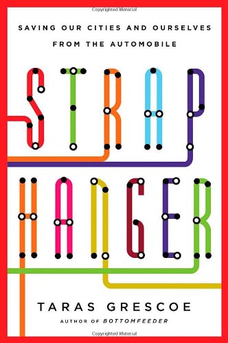 9780805091731: Straphanger: Surviving the End of the Automobile Age