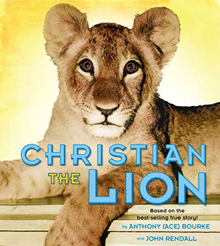 9780805091823: Christian the Lion
