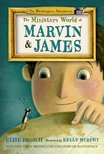 9780805091908: The Miniature World of Marvin & James (The Masterpiece Adventures, 1)