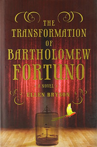 9780805091922: The Transformation of Bartholomew Fortuno: A Novel