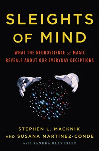 9780805092813: Sleights of Mind: What the Neuroscience of Magic Reveals About Our Everyday Deceptions