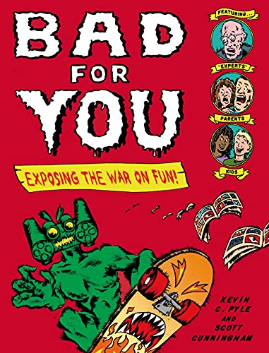 Beispielbild fr Bad for You : Exposing the War on Fun! zum Verkauf von Better World Books: West