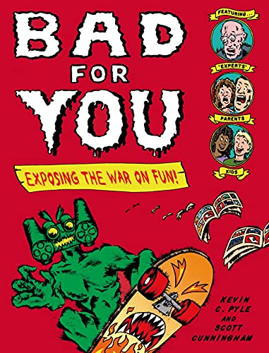 Imagen de archivo de Bad for You : Exposing the War on Fun! a la venta por Better World Books: West