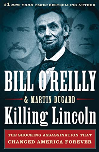 Stock image for Killing Lincoln: The Shocking Assassination that Changed America Forever for sale by More Than Words