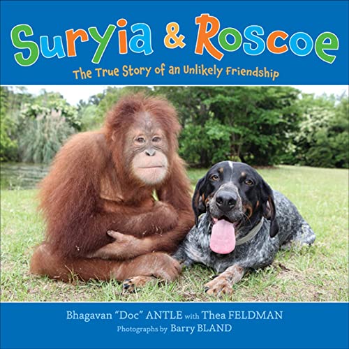 Imagen de archivo de Suryia and Roscoe: The True Story of an Unlikely Friendship a la venta por SecondSale