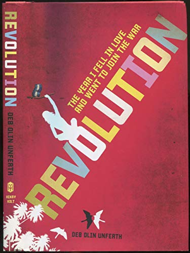 Imagen de archivo de Revolution : The Year I Fell in Love and Went to Join the War a la venta por Better World Books