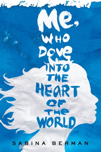 Beispielbild fr Me, Who Dove into the Heart of the World zum Verkauf von Better World Books: West