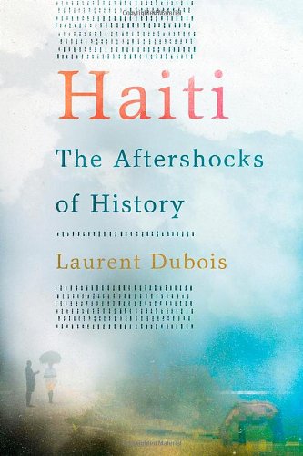 Imagen de archivo de Haiti : The Aftershocks of History a la venta por Better World Books: West