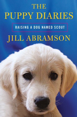 Beispielbild fr The Puppy Diaries : Raising a Dog Named Scout zum Verkauf von Better World Books