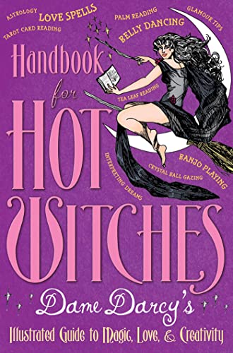 Stock image for Handbook for Hot Witches: Dame Darcy's Illustrated Guide to Magic, Love, and Creativity for sale by Wonder Book