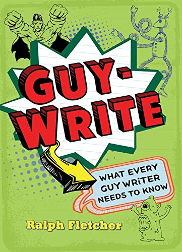 Imagen de archivo de Guy-Write : What Every Guy Writer Needs to Know a la venta por Better World Books