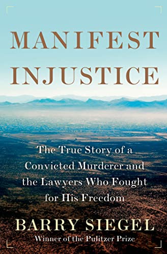 Imagen de archivo de Manifest Injustice: The True Story of a Convicted Murderer and the Lawyers Who Fought for His Freedom a la venta por HPB-Emerald