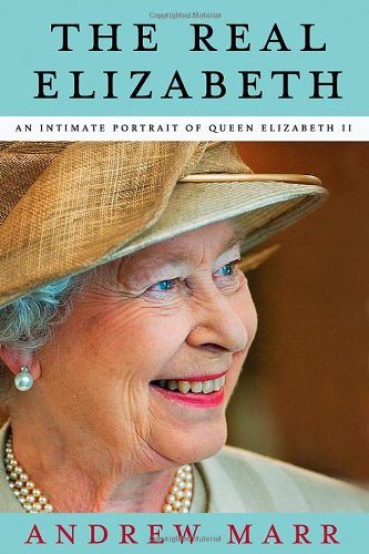 9780805094169: The Real Elizabeth: An Intimate Portrait of Queen Elizabeth II