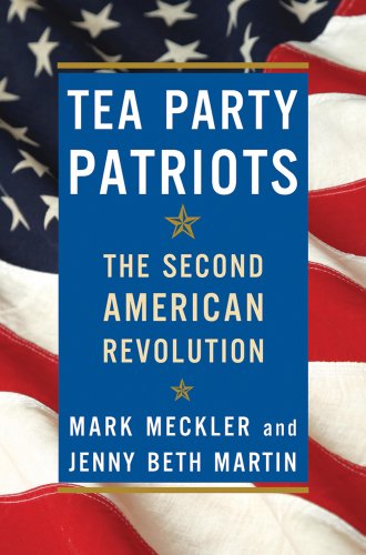 Beispielbild fr Tea Party Patriots: The Second American Revolution zum Verkauf von SecondSale