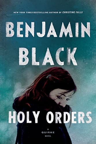 Stock image for Holy Orders: A Quirke Novel for sale by SecondSale