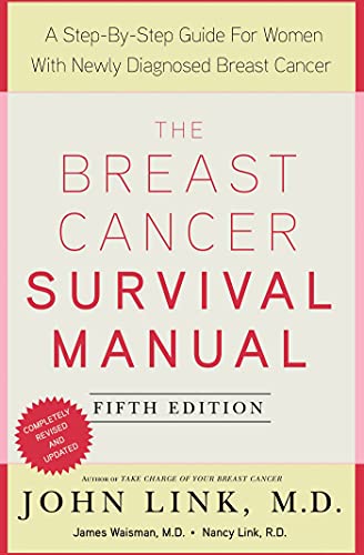 Imagen de archivo de The Breast Cancer Survival Manual, Fifth Edition: A Step-by-Step Guide for Women with Newly Diagnosed Breast Cancer a la venta por SecondSale