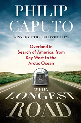 Imagen de archivo de The Longest Road: Overland in Search of America, from Key West to the Arctic Ocean a la venta por Wonder Book