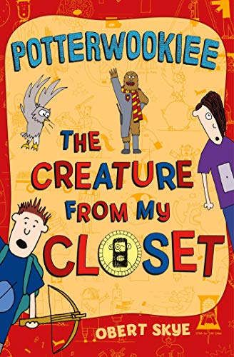 Imagen de archivo de Potterwookiee : The Creature from My Closet a la venta por Better World Books