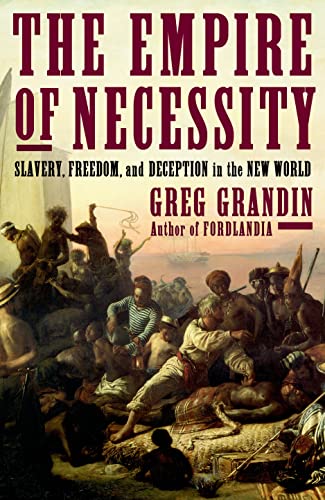 Beispielbild fr The Empire of Necessity: Slavery, Freedom, and Deception in the New World zum Verkauf von Argosy Book Store, ABAA, ILAB