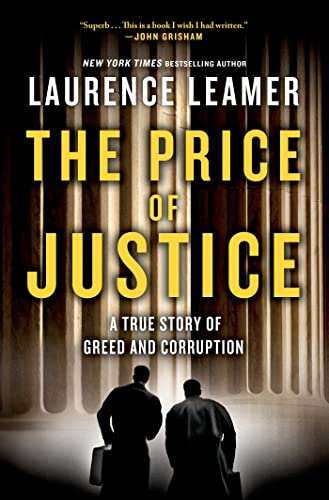 Beispielbild fr The Price of Justice : A True Story of Greed and Corruption zum Verkauf von Better World Books