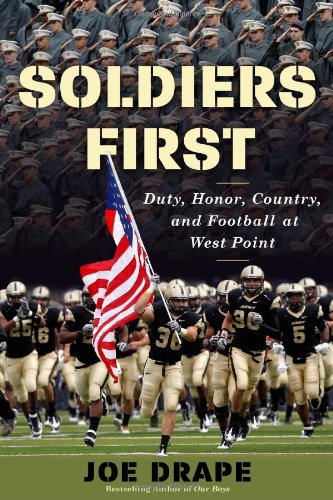 Imagen de archivo de Soldiers First: Duty, Honor, Country, and Football at West Point a la venta por Books of the Smoky Mountains