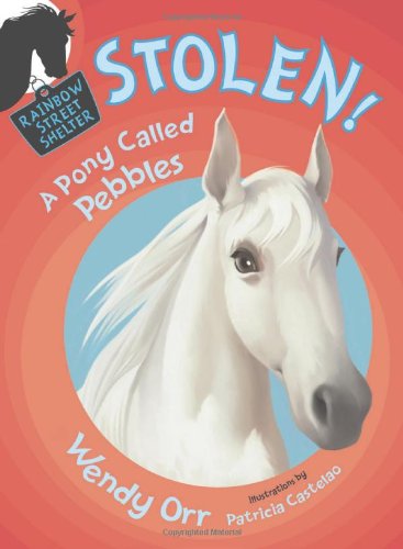 9780805095036: Stolen! a Pony Called Pebbles
