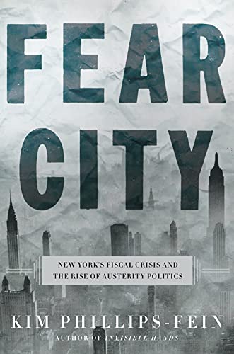 9780805095258: Fear City: New York's Fiscal Crisis and the Rise of Austerity Politics