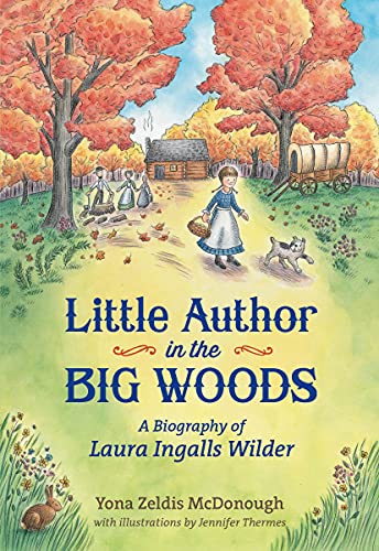 Beispielbild fr Little Author in the Big Woods : A Biography of Laura Ingalls Wilder zum Verkauf von Better World Books