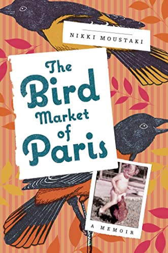 9780805096514: The Bird Market of Paris: A Memoir