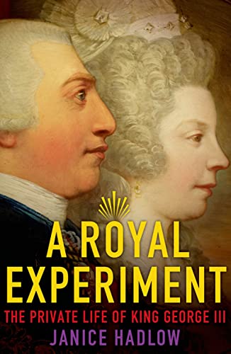 Beispielbild fr A Royal Experiment : The Private Life of King George III zum Verkauf von Better World Books