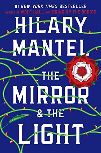 Stock image for The Mirror & the Light: A Novel (Wolf Hall Trilogy, 3) [Hardcover] Mantel, Hilary and Sterling, John for sale by AFFORDABLE PRODUCTS