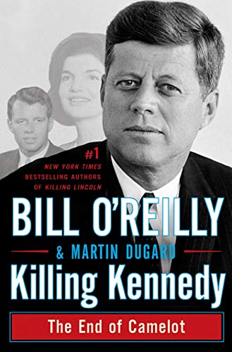 Beispielbild fr Killing Kennedy: The End of Camelot (Bill O'Reilly's Killing Series) zum Verkauf von Ergodebooks