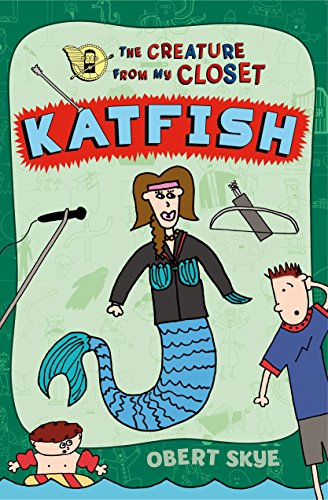 9780805096903: Katfish (The Creature from My Closet, 4)