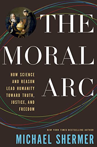 Stock image for The Moral Arc: How Science Makes Us Better People for sale by More Than Words