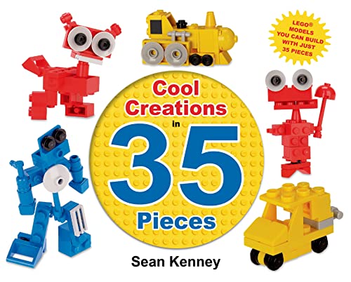 9780805096927: Cool Creations in 35 Pieces: Lego(tm) Models You Can Build with Just 35 Bricks (Sean Kenney's Cool Creations)