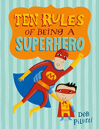Stock image for Ten Rules of Being a Superhero (Christy Ottaviano Books) for sale by Ergodebooks