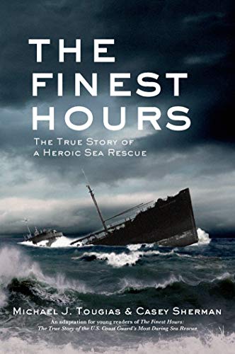 Beispielbild fr The Finest Hours (Young Readers Edition) : The True Story of a Heroic Sea Rescue zum Verkauf von Better World Books