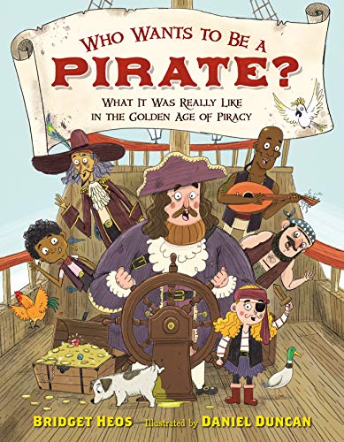 Beispielbild fr Who Wants to Be a Pirate? : What It Was Really Like in the Golden Age of Piracy zum Verkauf von Better World Books