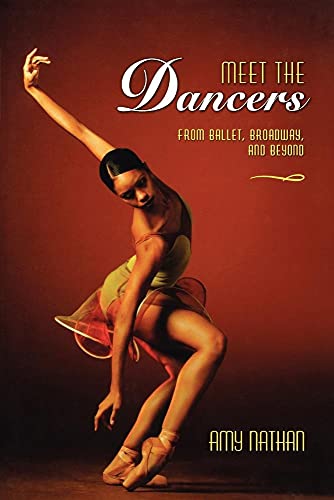 Stock image for Meet the Dancers: From Ballet, Broadway, and Beyond for sale by Save With Sam