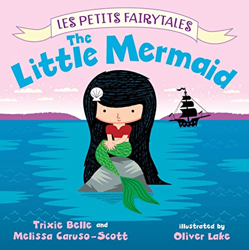 Beispielbild fr The Little Mermaid : Les Petits Fairytales zum Verkauf von Better World Books