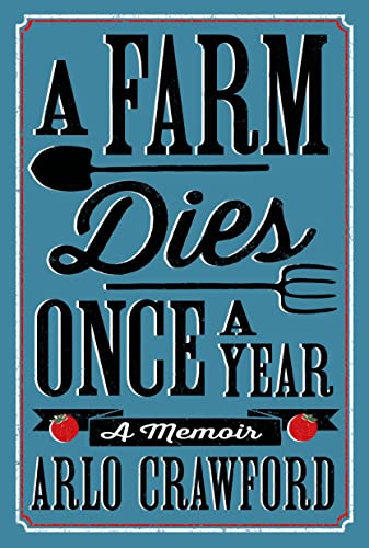 Beispielbild fr A Farm Dies Once a Year: A Memoir zum Verkauf von Wonder Book