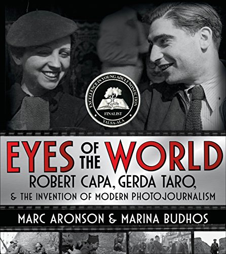 9780805098358: Eyes of the World: Robert Capa, Gerda Taro, and the Invention of Modern Photojournalism