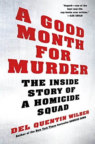 Imagen de archivo de A Good Month for Murder: The Inside Story of a Homicide Squad a la venta por Your Online Bookstore