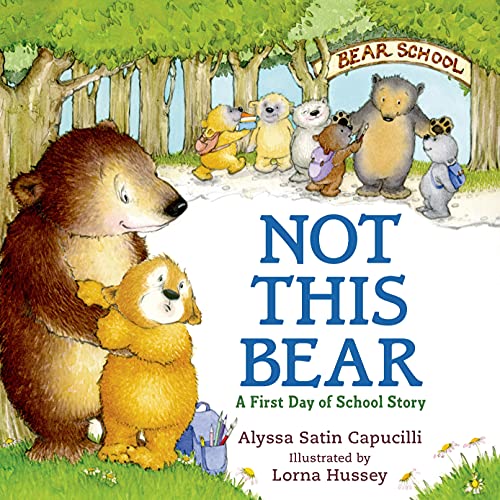 Stock image for Not This Bear : A First Day of School Story for sale by Better World Books