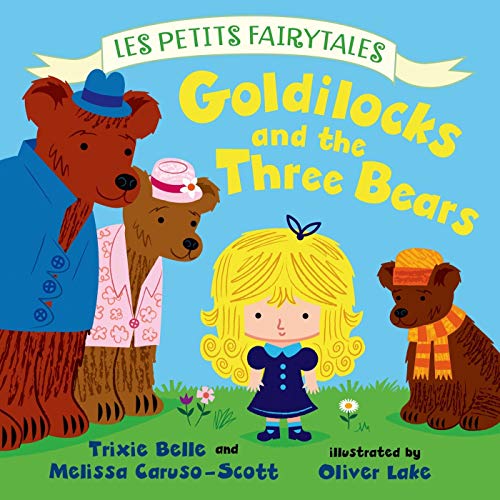 Beispielbild fr Goldilocks and the Three Bears : Les Petits Fairytales zum Verkauf von Better World Books