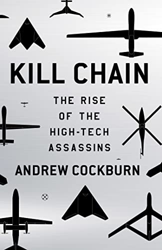 Imagen de archivo de Kill Chain: The Rise of the High-Tech Assassins a la venta por Half Price Books Inc.